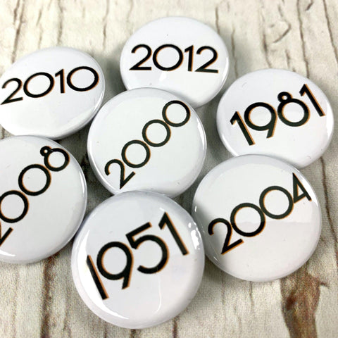 Year Button Badges-Branson Accessories, Badges, Font Not Found, Font: Branson 44ideas.co.uk