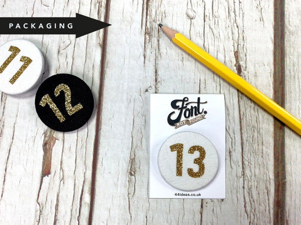 Fabric Glitter Birthday Badges! 11-19 Accessories, Anniversary, Badges, Birthday, Font: Bingley Bang 44ideas.co.uk