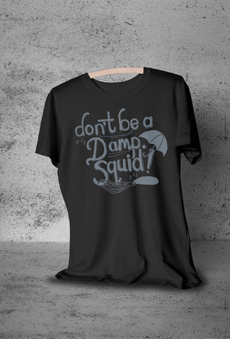 Misquoted Phrases Series tee: Damp Squid/Squib Men's Clothes, Pleb, T-Shirts, T-Shirts: Letters 44ideas.co.uk