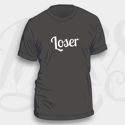 Loser - Unisex & Women's Cut T-Shirt