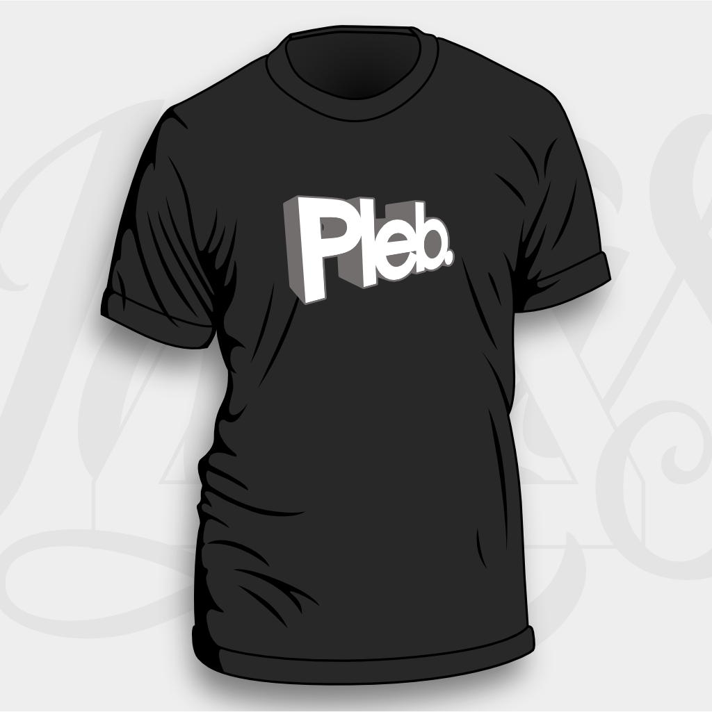 Pleb - Unisex & Women's Cut T-Shirt