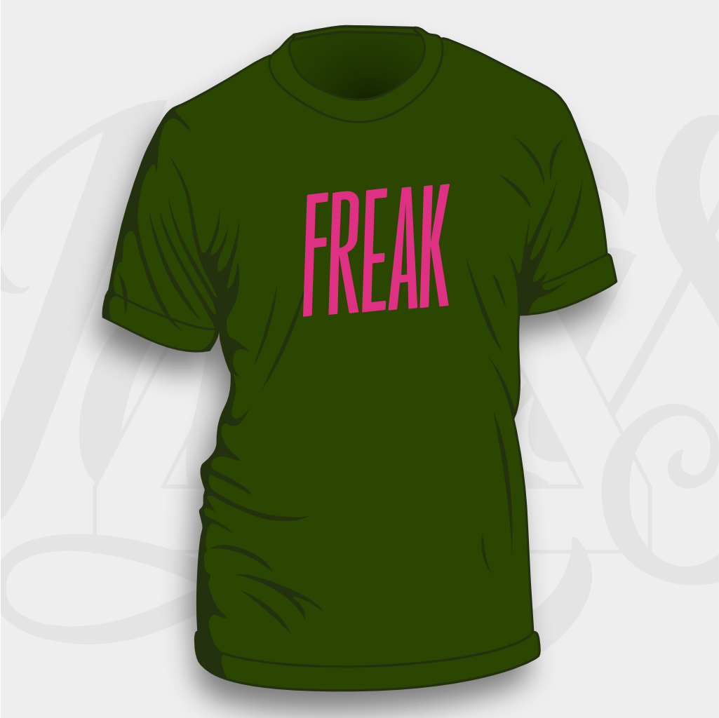 Freak - Unisex and Women's Cut T-Shirt