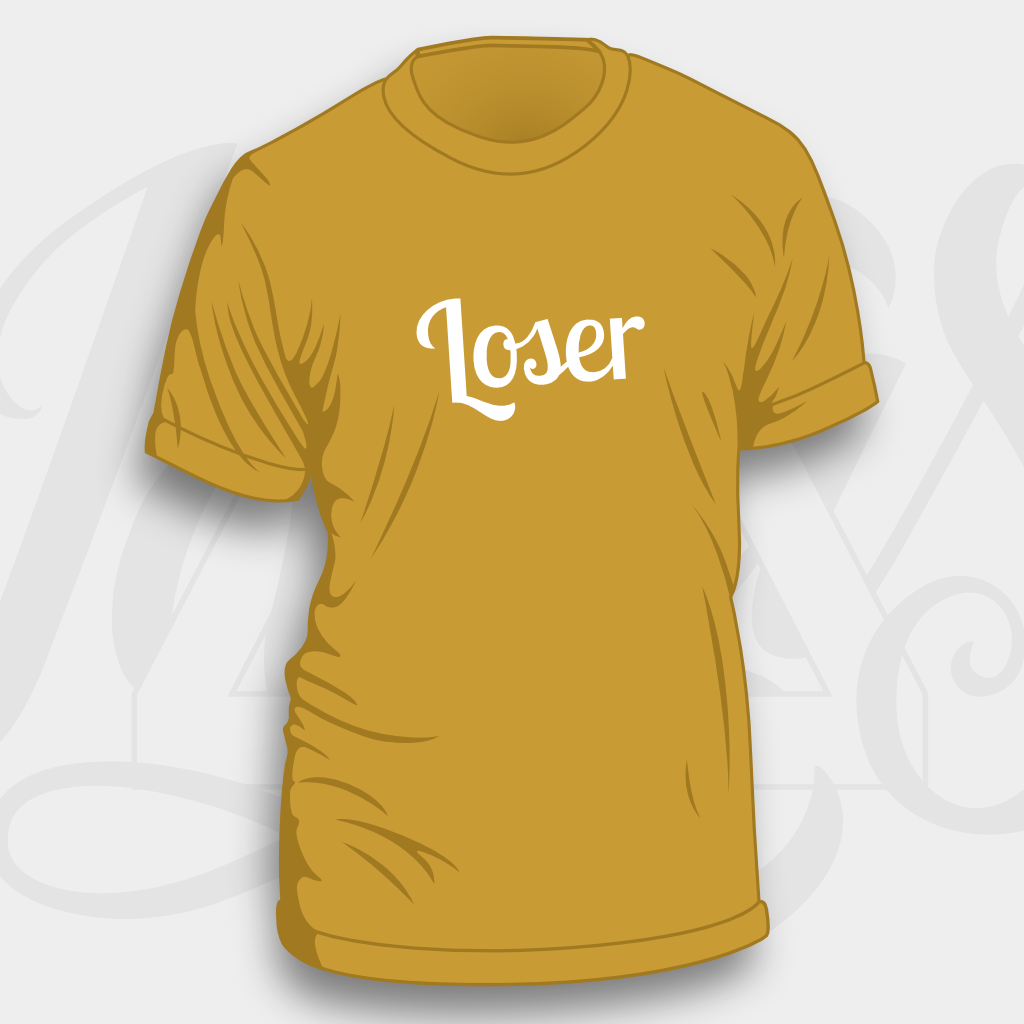 Loser - Unisex & Women's Cut T-Shirt