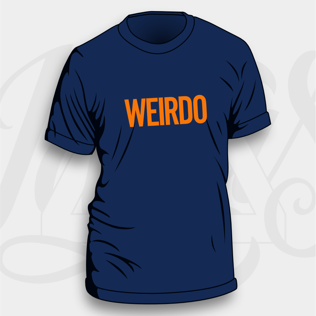 Weirdo – Unisex & Women’s Cut T-Shirt