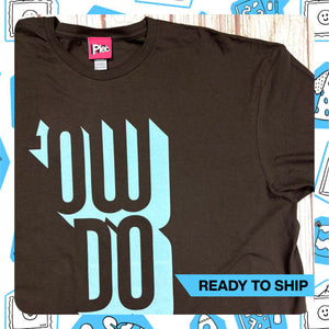 Ready to Ship: Unisex 'Ow Do' T-Shirt~ Size XL