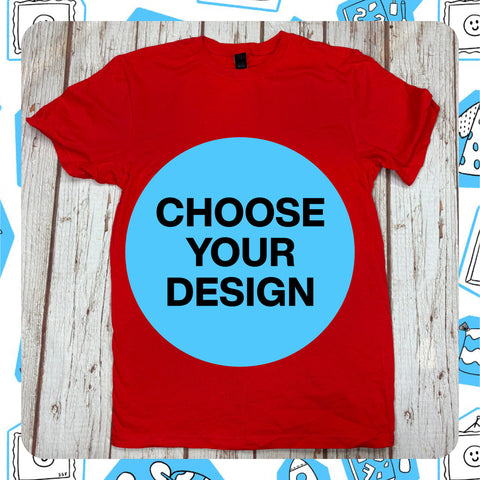 Made to Order: Red Unisex T-Shirt - Choose Your Design