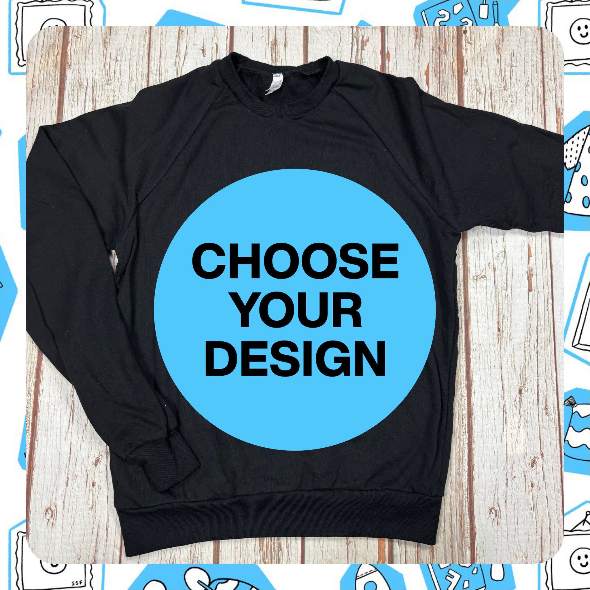 Made to Order: Black Unisex Sweatshirt - Choose Your Design