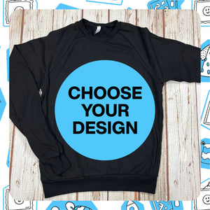 Made to Order: Black Unisex Sweatshirt - Choose Your Design