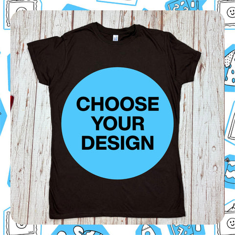 Made to Order: Brown Women's T-Shirt - Choose Your Design