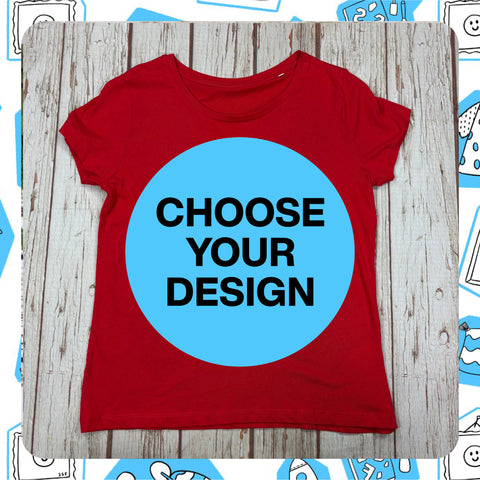 Made to Order: Red Women's Organic T-Shirt - Choose Your Design M