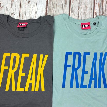 Freak - Unisex and Women's Cut T-Shirt