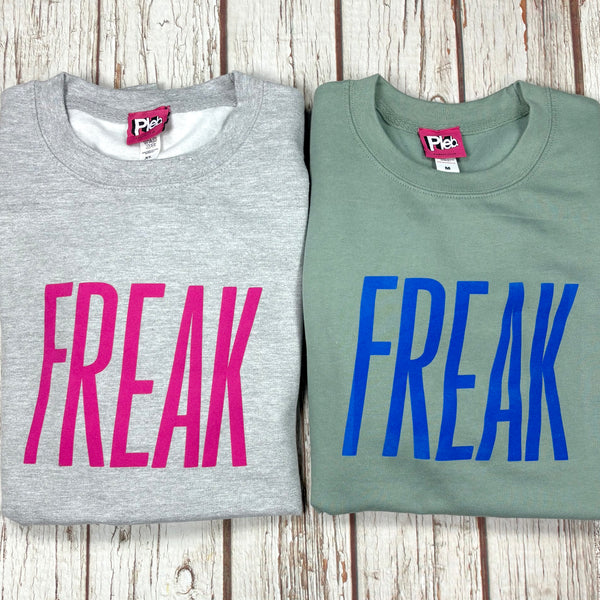 Freak - Unisex Sweatshirt