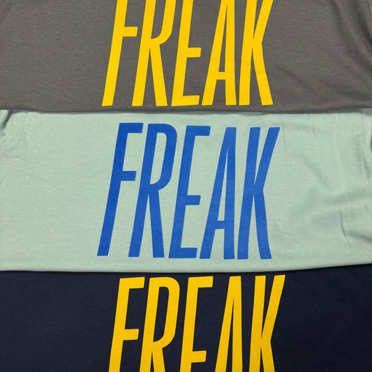 Freak - Unisex and Women's Cut T-Shirt