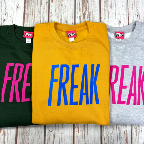 Freak Unisex Sweatshirt