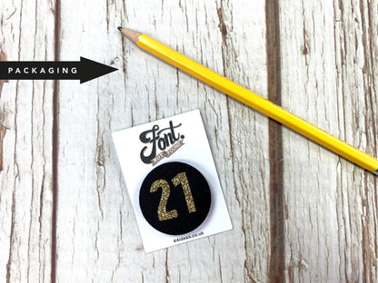 Fabric Glitter Birthday Badges! 20-100 Accessories, Badges, Font Not Found 44ideas.co.uk