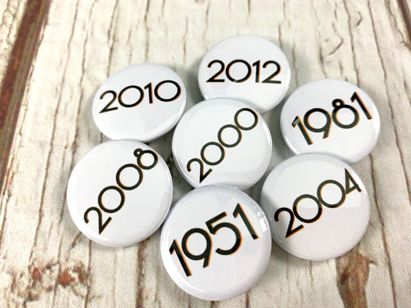 Year Button Badges-Branson Accessories, Badges, Font Not Found, Font: Branson 44ideas.co.uk