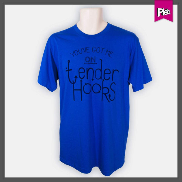 Misquoted Phrases Series'- Tender/Tenter Hooks. Men's Clothes, Pleb, T-Shirts, T-Shirts: Letters 44ideas.co.uk