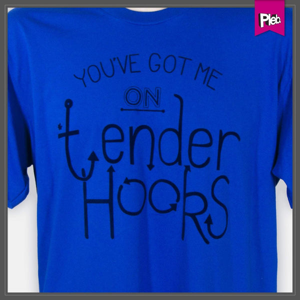 Misquoted Phrases Series'- Tender/Tenter Hooks. Men's Clothes, Pleb, T-Shirts, T-Shirts: Letters 44ideas.co.uk